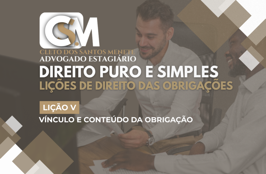 Vínculo e Conteúdo da Obrigação –&hellip;