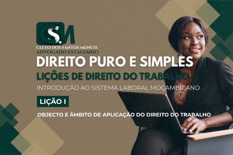 Objecto e Âmbito de Aplicação do Direito do Trabalho – Lição nº 01