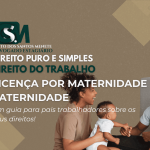 Licença Por Maternidade E Paternidade:&hellip;
